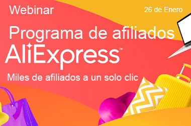 Webinar Aliexpress Programa de Afiliados: miles de afiliados a un solo clic