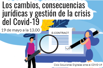 Soluciones digitales ante el COVID-19. Los cambios, consecuencias jurídicas y gestión de la crisis