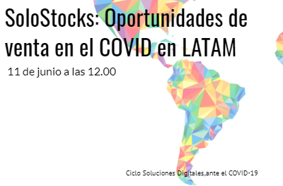 Ciclo Soluciones Digitales ante el COVID-19. Oportunidades de venta durante el COVID en el mercado LATAM