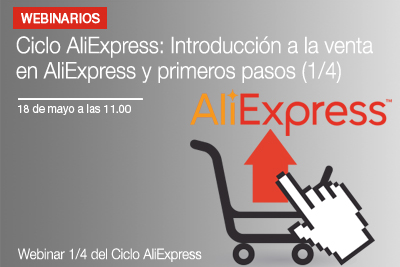 Ciclo AliExpress: Introducción a AliExpress y primeros pasos (1/4)