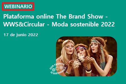 Webinario - Plataforma Online The Brand Show - WWS & CIRCULAR - Moda sostenible 2022