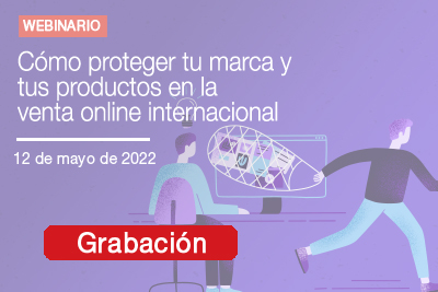 Grabación - Cómo proteger tu marca y tus productos en la venta online internacional