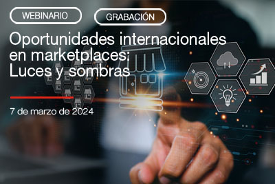 Grabación del webinario Oportunidades Internacionales en Marketplaces: Luces y Sombras