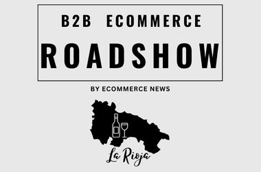 B2B Ecommerce Roadshow La Rioja