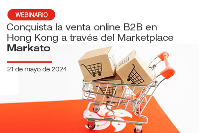 Conquista la venta online B2B en Hong Kong a través del 'Marketplace' Markato 2024