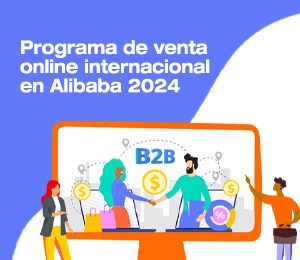 4ª Convocatoria Programa de venta online internacional a través de Alibaba